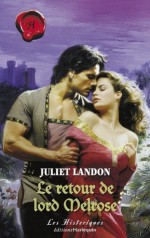 Le retour de lord Melrose (Harlequin Les Historiques) (French Edition) - Juliet Landon