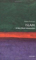Islam: A Very Short Introduction - Malise Ruthven