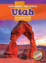 Utah: The Beehive State - Blake Hoena