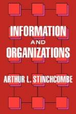 Information and Organizations - Arthur L. Stinchcombe