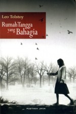 Rumah Tangga yang Bahagia - Leo Tolstoy, Dodong Djiwapradja