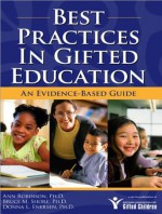 Best Practices in Gifted Education - Ann Robinson, Bruce M. Shore, Donna L. Enersen