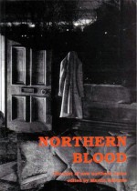 Northern Blood 2 - Martin Edwards, Gerard Benson, Margaret Lewis, Peter Lewis, Val McDermid, Kay Mitchell, Stephen Murray, Alan Sewart, Peter N. Walker, Barbara Whitehead, Douglas Wynn, Ngaio Marsh, Robert Barnard, Chaz Brenchley, Ann Cleeves, Barbara Crossley, Eileen Dewhurst, Roger Forsdy