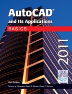 AutoCAD and Its Applications Basics 2011 - Terence M. Shumaker, David A. Madsen, David P. Madsen