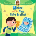 Helping Hand Books: Michael and His New Baby Brother - Sarah Ferguson, Ian Cunliffe