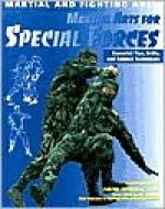 Martial Arts for Special Forces: Essential Tips, Drills, and Combat Techniques - Chris McNab