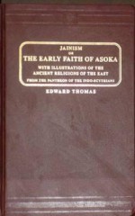 Jainism: Or the Early Faith of Asoka - Edward Thomas