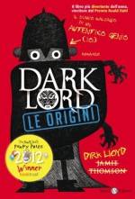 Dark Lord: Le origini (Salani Narrativa) (Italian Edition) - Jamie Thomson, Francesca Crescentini, F. Hartas