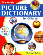 The Heinle Picture Dictionary for Children - Jill Korey O'Sullivan