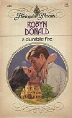 A Durable Fire (Harlequin Presents, #696) - Robyn Donald