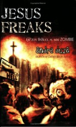 Jesus Freaks - Andre Duza