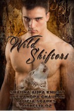 Wild Shifters - Em Petrova, Shauna Aura Knight, Alexandra Chauran, Alicia Sparks, Ophelia Oz