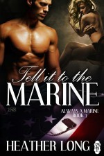 Tell It To The Marine - Heather Long