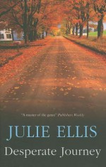 Desperate Journey - Julie Ellis