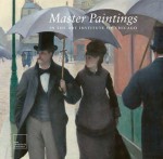 Master Paintings in the Art Institute of Chicago - James Cuno