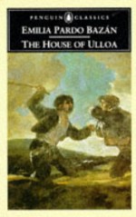 The House of Ulloa - Emilia Pardo Bazán, Paul O'Prey, Lucia Graves, Emilia Pardo Baxan