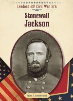 Stonewall Jackson - Rachel A. Koestler-Grack