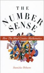 The Number Sense: How the Mind Creates Mathematics - Stanislas Dehaene