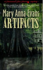 Artifacts - Mary Anna Evans