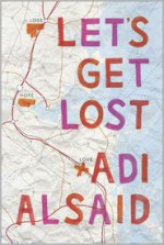 Let's Get Lost - Adi Alsaid