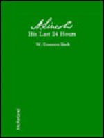 A. Lincoln: His Last 24 Hours - W. Reck, Alfred Whital Stern Collection of Lincol