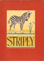 Stripey, A Little Zebra - Hamilton Williamson, Berta Hader, Elmer Hader