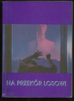 Na przekór losowi - Janusz Koniusz