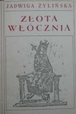 Złota włócznia - Jadwiga Żylińska