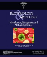 Bacteriology & Mycology: Identification, Management, and Medical Importance - U.S. Army, Mindy J. Allport-Settle