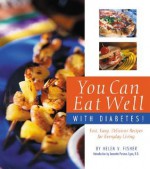 You Can Eat Well With Diabetes! - Helen V. Fisher