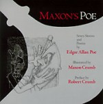 Maxon's Poe: Seven Stories And Poems - Edgar Allan Poe, Maxon Crumb, Robert Crumb