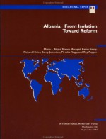 Albania, from Isolation Toward Reform - Mario I. Bléjer