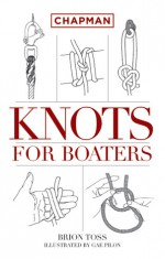 Chapman Knots for Boaters - Brion Toss, Gae Pilon