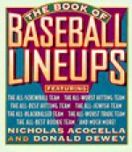 The Book of Baseball Lineups - Nicholas Acocella, Donald Dewey