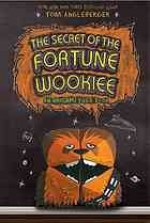 The Secret of the Fortune Wookie: An Origame Yoda Book - Tom Angleberger