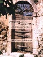 Knocking on the Moonlit Door: Reflections on Journeys to Europe and Other Destinations - Margaret Thompson