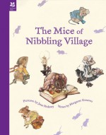 The Mice of Nibbling Village - Margaret Greaves, Jane Pinkney