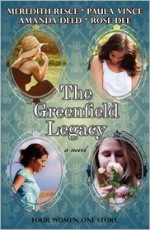 The Greenfield Legacy - Meredith Resce, Paula Vince, Amanda Deed, Rose Dee