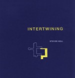 Intertwining: - Steven Holl