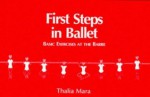 First Steps in Ballet - Thalia Mara