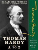 Thomas Hardy A to Z - Sarah Bird Wright