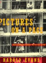 Pictures On A Page: Photojournalism,Graphics and Picture Editing - Harold Evans, Edwin Taylor