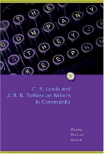 The Company They Keep: C. S. Lewis and J. R. R. Tolkien as Writers in Community - Diana Pavlac Glyer