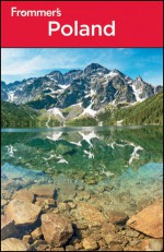 Frommer's Poland (Frommer's Complete Guides) - Mark Baker, Kit Fui Bruczkowski