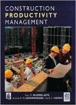 Construction Productivity Management - Paul O. Olomalaiye, Ananda K.W. Jayawardane, Frank C. Harris