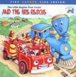 The Little Engine That Could and the Fire Rescue - Megan E. Bryant, Cristina Ong, Loretta Lustig