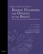 Hughes, Mansel & Webster's Benign Disorders and Diseases of the Breast - Robert E Mansel, David Webster, Helen Sweetland