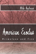 American Exodus: Brimstone and Fire - Mike Andrews