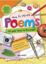 How to Write Poems (How to Write...) - Wes Magee