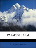 Paradise Farm - Katharine Tynan